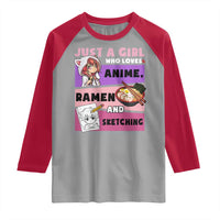 Just A Girl Who Loves Anime Ramen And Sketching Raglan Shirt Cute Japan Kawaii Otaku Manga Lover