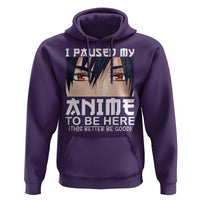 Japan Anime Manga Otaku Hoodie I Paused My Anime To Be Here Boys