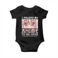 Japan Anime Manga Otaku Baby Onesie I Paused My Anime To Be Here Kawaii Girls
