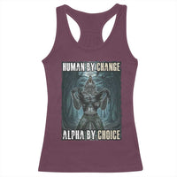 Funny Alpha Wolf Meme Racerback Tank Top Human By Chance Alpha By Choice Cool Funny Alpha Wolf Meme
