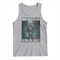 Funny Alpha Wolf Meme Tank Top Human By Chance Alpha By Choice Cool Funny Alpha Wolf Meme