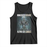Funny Alpha Wolf Meme Tank Top Human By Chance Alpha By Choice Cool Funny Alpha Wolf Meme
