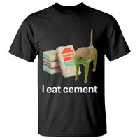 Funny Cursed Cat Meme T Shirt I Eat Cement Oddly Specific Dank Meme - Wonder Print Shop
