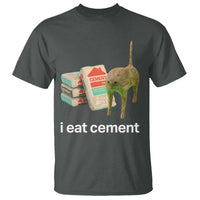 Funny Cursed Cat Meme T Shirt I Eat Cement Oddly Specific Dank Meme - Wonder Print Shop