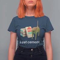 Funny Cursed Cat Meme T Shirt For Women I Eat Cement Oddly Specific Dank Meme - Wonder Print Shop