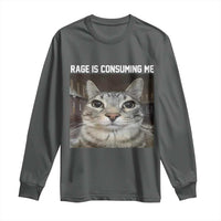 Funny Silly Cat Meme Long Sleeve Shirt Rage Is Consuming Me Staring