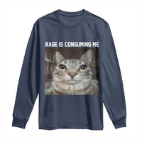 Funny Silly Cat Meme Long Sleeve Shirt Rage Is Consuming Me Staring
