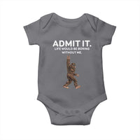 Funny Bigfoot Baby Onesie Admit It Life Would Be Boring Without Me Rock Hand