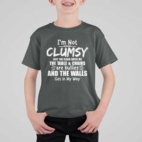 Funny Clumsy People Saying T Shirt For Kid The Floor Hates Me The Table And Chairs Are Bullies The Walls Get In My Way - Wonder Print Shop