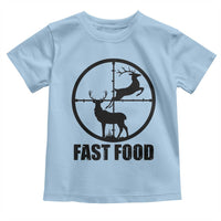 Deer Hunting Toddler T Shirt Deer Hunting Funny Hunter Fast Food Gift