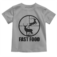 Deer Hunting Toddler T Shirt Deer Hunting Funny Hunter Fast Food Gift