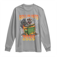 Dumpster Fire Raccoon Meme for Surviving 2025 Long Sleeve Shirt Rollin Into 2026 Trash Panda Energy - Wonder Print Shop