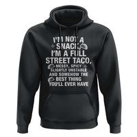 I’m a Full Street Taco Hoodie Funny Hot Mess Icons Foodie Flirts Meme - Wonder Print Shop