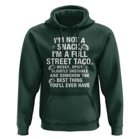 I’m a Full Street Taco Hoodie Funny Hot Mess Icons Foodie Flirts Meme - Wonder Print Shop