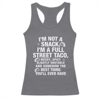 I’m a Full Street Taco Racerback Tank Top Funny Hot Mess Icons Foodie Flirts Meme - Wonder Print Shop