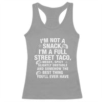 I’m a Full Street Taco Racerback Tank Top Funny Hot Mess Icons Foodie Flirts Meme - Wonder Print Shop