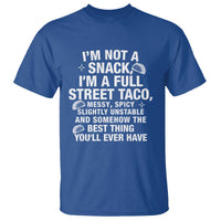 I’m a Full Street Taco T Shirt Funny Hot Mess Icons Foodie Flirts Meme - Wonder Print Shop