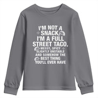 I’m a Full Street Taco Youth Sweatshirt Funny Hot Mess Icons Foodie Flirts Meme - Wonder Print Shop