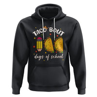 100 Days of School Tacos Hoodie Taco' Bout 100 Days - Wonder Print Shop
