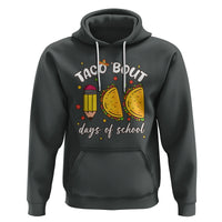 100 Days of School Tacos Hoodie Taco' Bout 100 Days - Wonder Print Shop