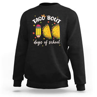 100 Days of School Tacos Sweatshirt Taco' Bout 100 Days - Wonder Print Shop