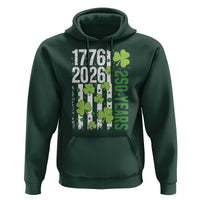 Irish American 250 Years 1776 2026 Patriotic Shamrock Hoodie St Patricks Day Ameria 250th Anniversary