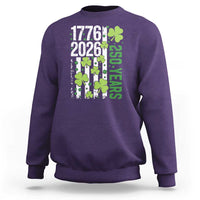 Irish American 250 Years 1776 2026 Patriotic Shamrock Sweatshirt St Patricks Day Ameria 250th Anniversary