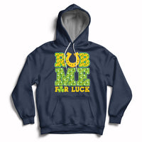 Rub Me For Luck St Patrick's Day Shamrock Funny Adult Humor Hoodie - Wonder Print Shop