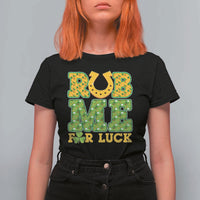 Funny St Patricks Day T Shirt For Women Rub Me For Luck Shamrock Adult Humor - Wonder Print Shop