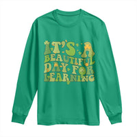 Funny St Patricks Day Long Sleeve Shirt It's Beautiful Day For Learning Students
