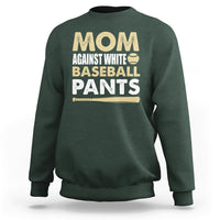 Forest green sweatshirt with front graphic text "MOM AGAINST WHITE BASEBALL PANTS"