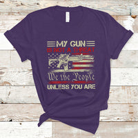 Funny Gun T Shirt Political Gun Rights My Gun Is Not A Threat Unless You Are Rifle American Flag - Wonder Print Shop