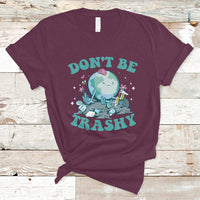 Earth Day T Shirt Earth Day Don't Be Trashy Save Our Planet Recycle Reuse Renew Rethink Environmental Awareness - Wonder Print Shop