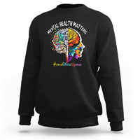 Mental Health Matters Sweatshirt End The Stigma Mental Health Matters Support Mental Health - Wonder Print Shop