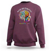 Mental Health Matters Sweatshirt End The Stigma Mental Health Matters Support Mental Health - Wonder Print Shop