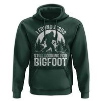 Funny Christian Sasquatch Hoodie I Found Jesus Still Looking for Bigfoot Vintage Distressed Graphic