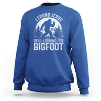 Funny Christian Sasquatch Sweatshirt I Found Jesus Still Looking for Bigfoot Vintage Distressed Graphic