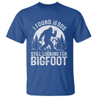 Funny Christian Sasquatch T Shirt I Found Jesus Still Looking for Bigfoot Vintage Distressed Graphic