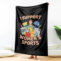 I Support Womens Sports Funny Housework Sarcastic Throw Blanket Edgy Humor Fan Gift