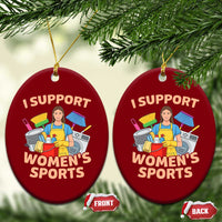 I Support Womens Sports Funny Housework Sarcastic Ceramic Ornament Edgy Humor Fan Gift