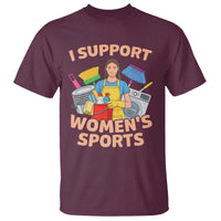 I Support Womens Sports Funny Housework Sarcastic T Shirt Edgy Humor Fan Gift