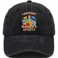 I Support Womens Sports Funny Housework Sarcastic Washed Cotton Baseball Cap Edgy Humor Fan Gift