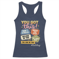 Retro Test Day Motivation You Got This Racerback Tank Top Rock The Test Believe In You Inspirational Teacher
