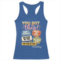 Retro Test Day Motivation You Got This Racerback Tank Top Rock The Test Believe In You Inspirational Teacher