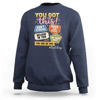 Retro Test Day Motivation You Got This Sweatshirt Rock The Test Believe In You Inspirational Teacher