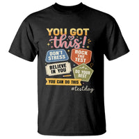 Retro Test Day Motivation You Got This T Shirt Rock The Test Believe In You Inspirational Teacher