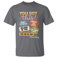 Retro Test Day Motivation You Got This T Shirt Rock The Test Believe In You Inspirational Teacher