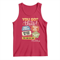 Retro Test Day Motivation You Got This Tank Top Rock The Test Believe In You Inspirational Teacher