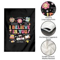 Groovy I Believe In You Testing Motivation Garden Flag More Than A Score for Teacher Student