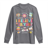 Groovy I Believe In You Testing Motivation Long Sleeve Shirt More Than A Score for Teacher Student